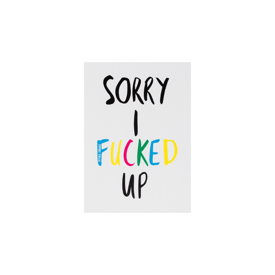 Sorry I Fucked Up greeting card