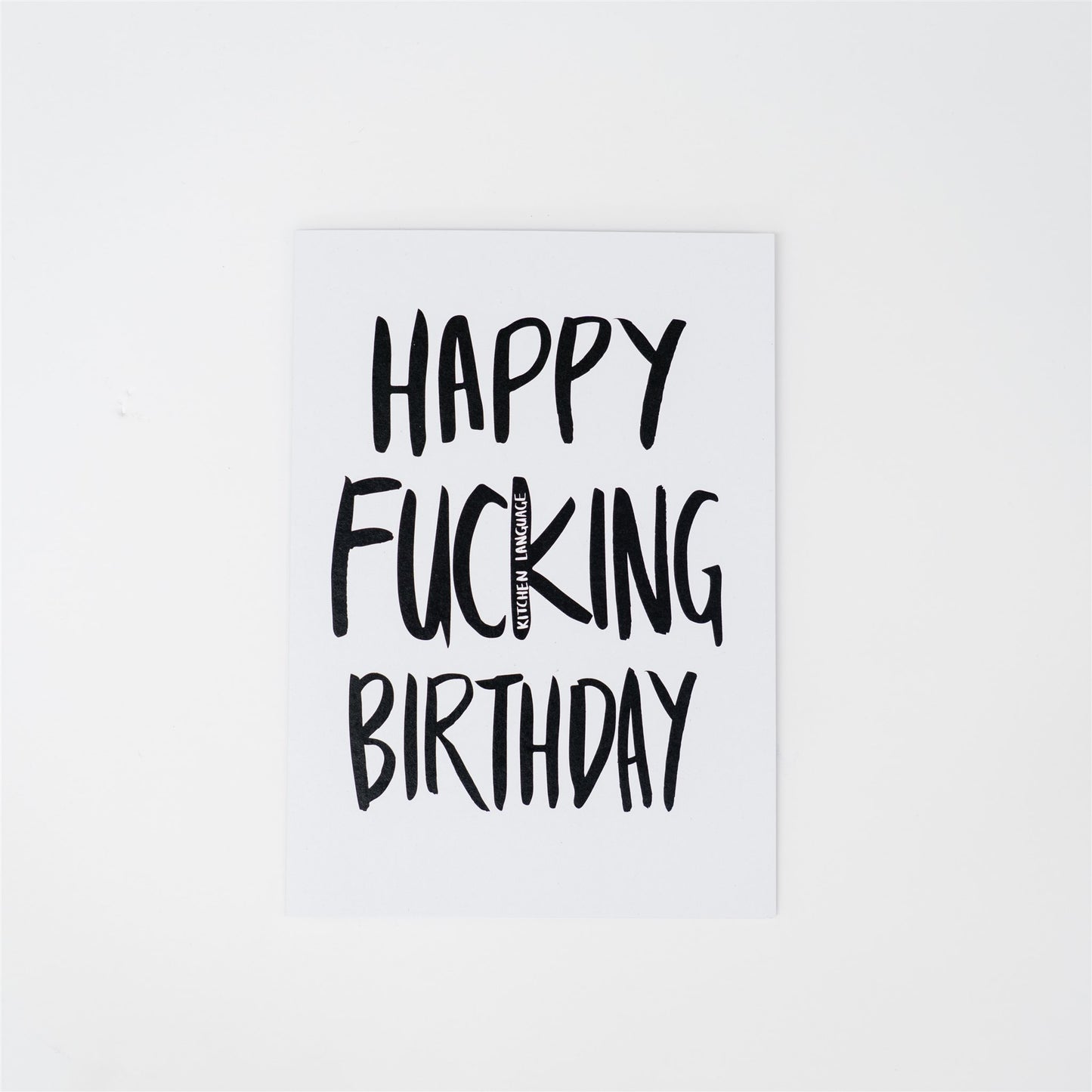 Happy Fucking Birthday - greeting card- kitchen language