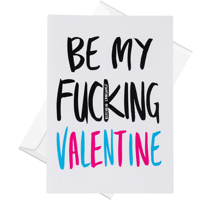 Be My Fucking Valentine greeting card