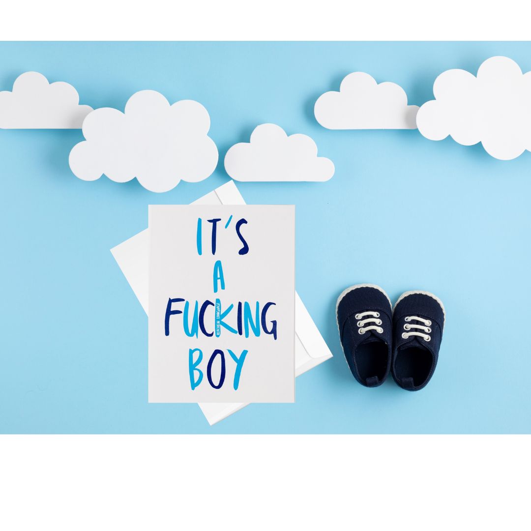 It's a Fucking Boy- greeting card baby boy- kitchen language