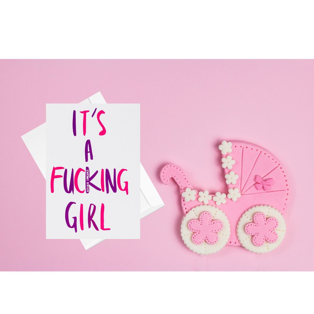 It's a Fucking Girl- greeting card baby girl- kitchen language