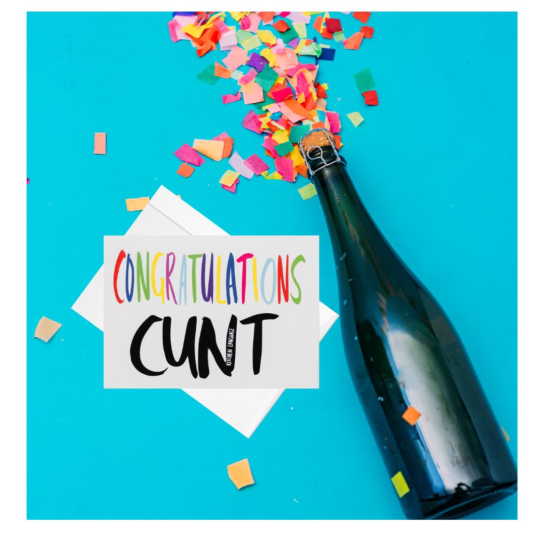 Congratulations Cunt- celebrate greeting card- kitchen language