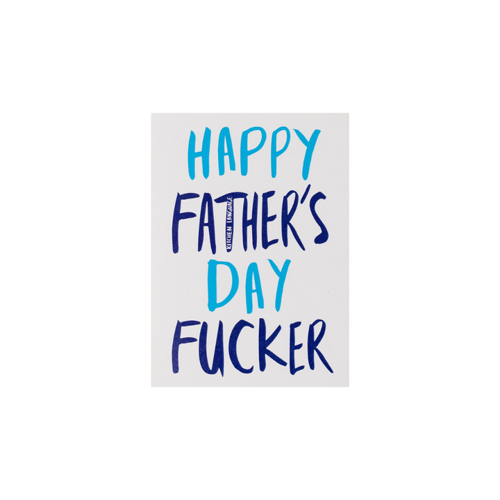 Happy Father's Day Fucker greeting card