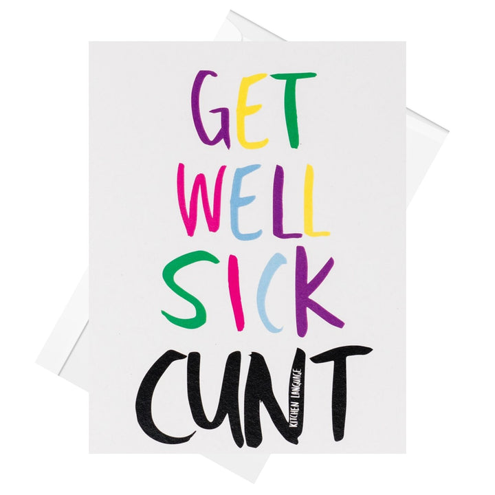 Get Well Sick Cunt greeting card