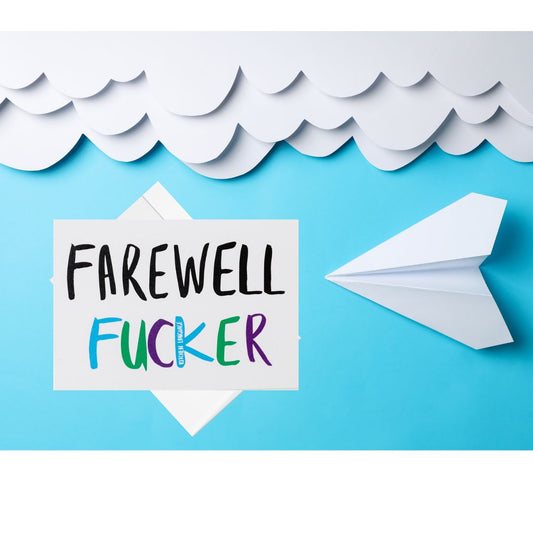 Farewell Fucker- greeting card farewell- kitchen language
