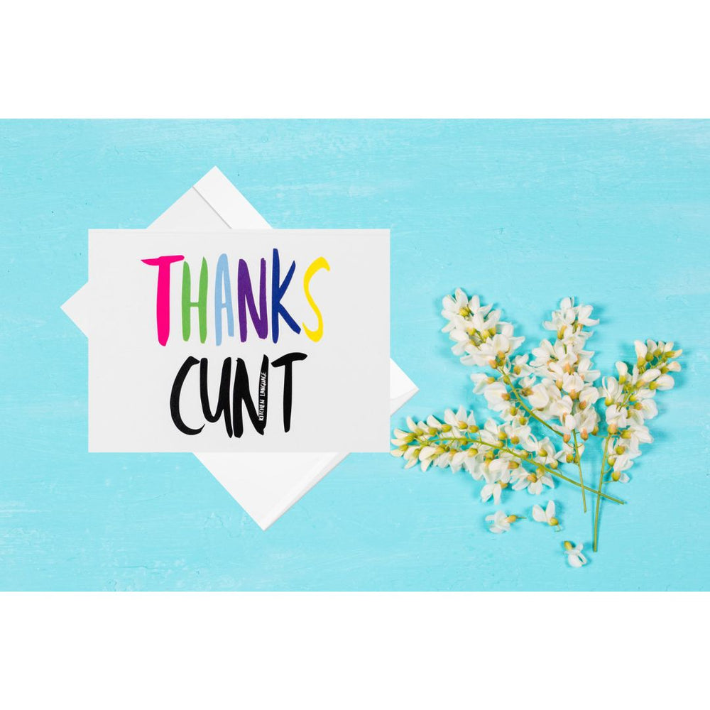 Thanks Cunt- greeting card thank you- kitchen language