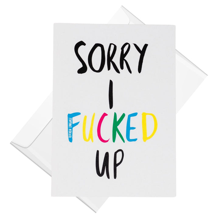 Sorry I Fucked Up greeting card