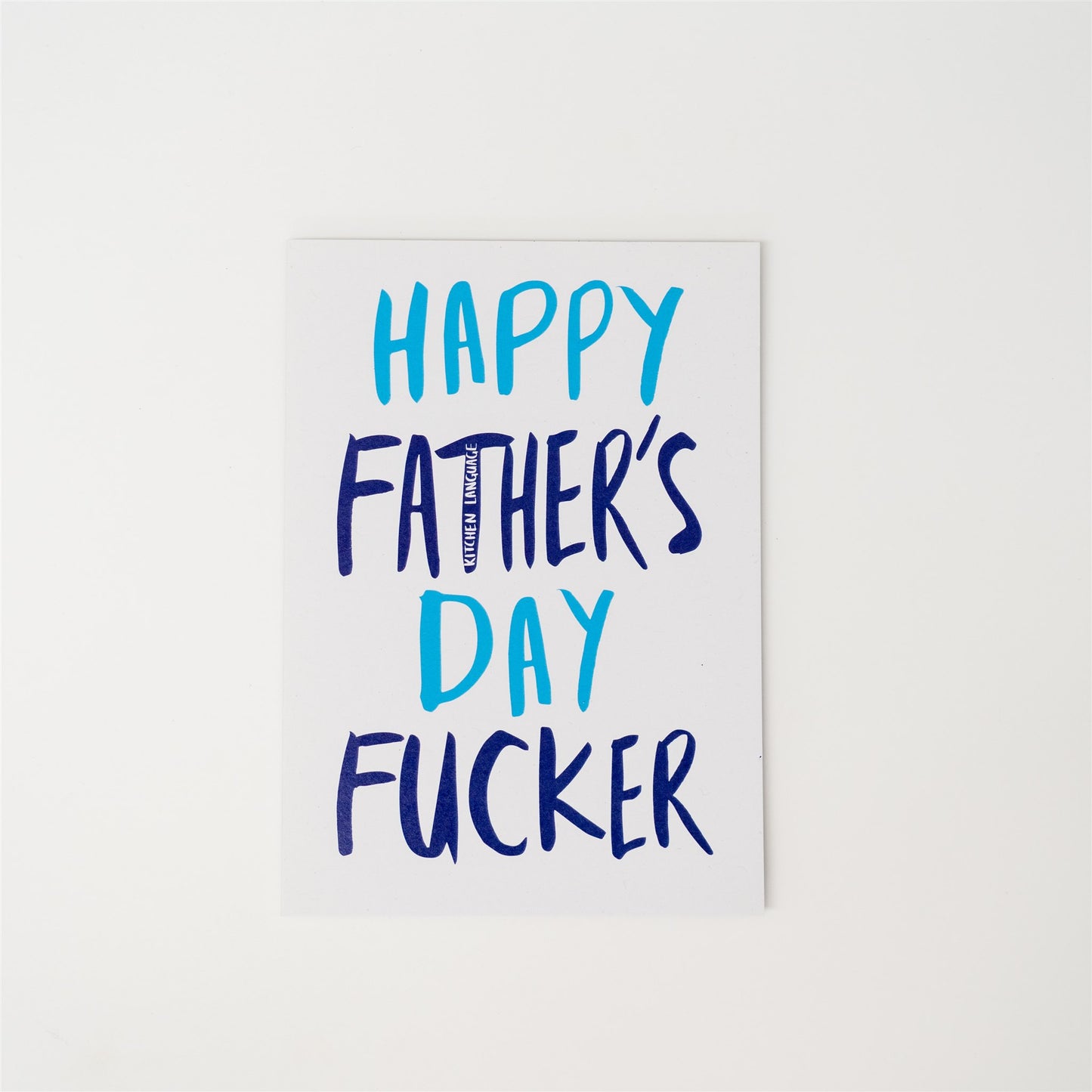 Happy Fathers Day Fucker- greeting card- kitchen language