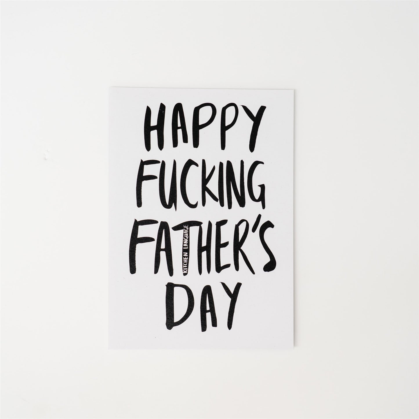 Happy Fucking Fathers Day- greeting card- kitchen language