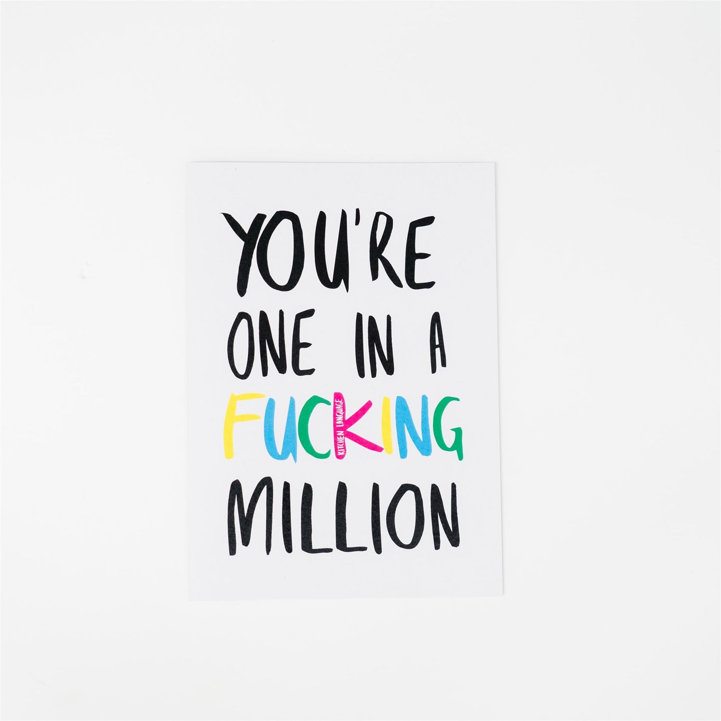 You're one in a fucking million- greeting card- kitchen language