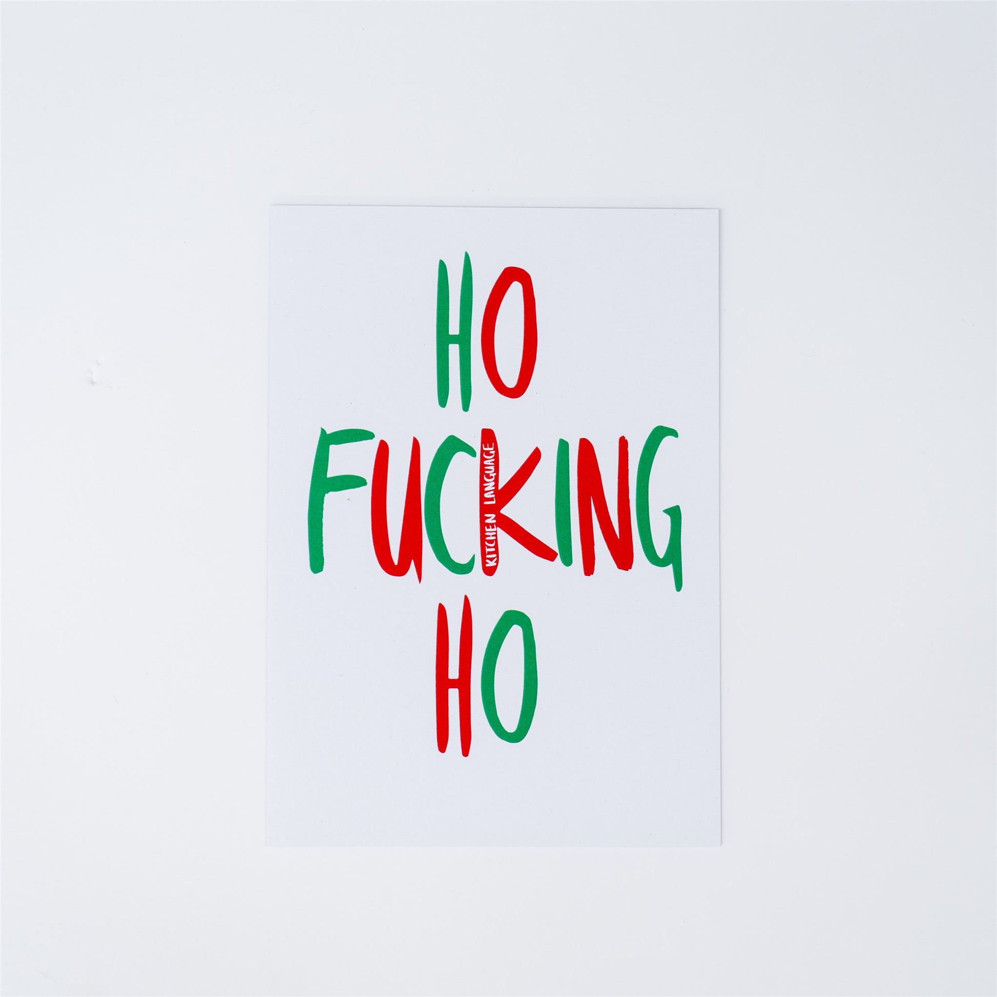 Ho Fucking Ho- Christmas- greeting card- kitchen language