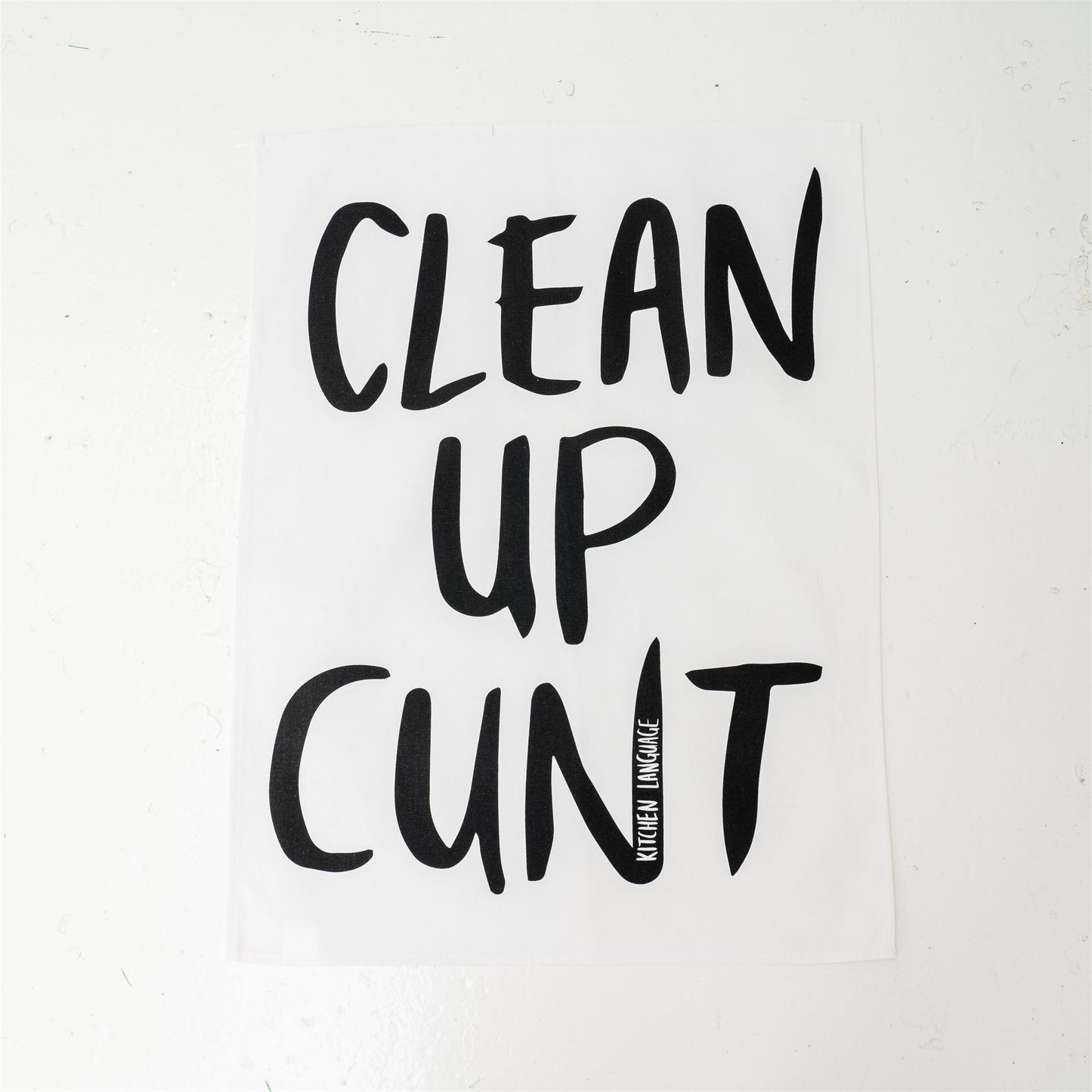 Clean Up Cunt - Tea Towel- Kitchen Language