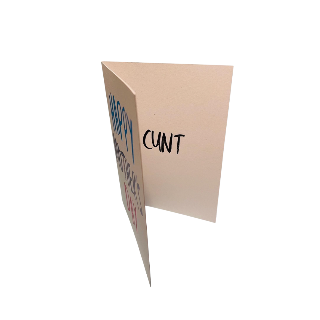 Happy Mother's Day...Cunt card