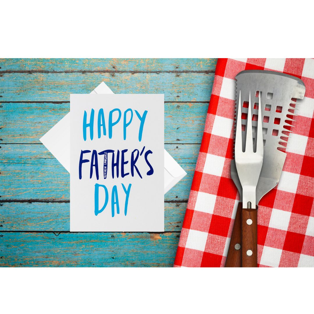 Happy Fathers Day- greeting card dad- kitchen language